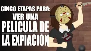 Cinco Etapas para ver una Pel&iacute;cula de La Expiaci&oacute;n