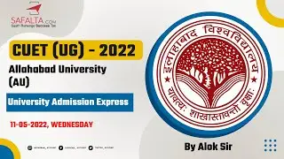 CUET-2022 | University Admissions | Allahabad University (AU) | Safalta Classes