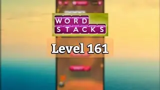 Wordscapes Word Stacks level 161 gameplay | Answers | Solution
