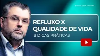 IMPACTO NO DIA A DIA: COMO O REFLUXO AFETA A QUALIDADE DE VIDA? + 8 DICAS PRÁTICAS PARA ALIVIAR
