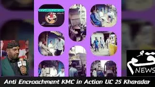 Anti Encroachment KMC in Action UC 25 Kharadar