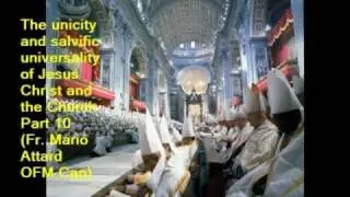 Fr.Mario - The unicity and salvific universality of Jesus Christ and the Church Part 10