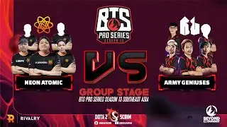 Neon Atomic vs Army Geniuses - BTS Pro Series Season 13: Southeast Asia - Group Stage - BO3
