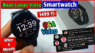 Worth it !⌚ Smartwatch Boat Lunar Vista Under ₹1499 | 4 Months Review AND Q&A @SamarExperiment