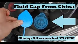 Buying The Cheapest eBay Window Washer Cap (Pricey OEM vs Cheap Aftermarket Made In China Fluid Cap)