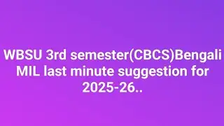WBSU 3rd semester Bengali MIL last minute suggestion for 2025-26. 