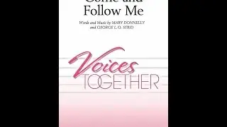 Come and Follow Me (2-Part Choir) - by Mary Donnelly and George L. O. Strid