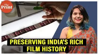 How India's rich film heritage is preserved and old films are restored