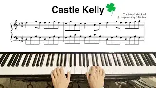Castle Kelly (Traditional Irish Reel) - Piano Solo w/Sheets