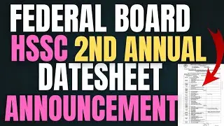 Federal Board HSSC 2nd Annual Exam Datesheet 2025 - Fbise Exam
