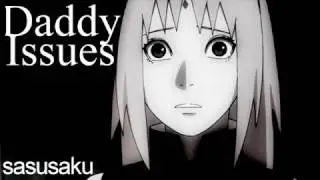 SasuSaku AMV | Daddy Issues