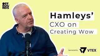 69. From London to the World: How Hamleys Creates Retail Magic