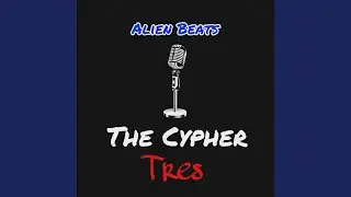 The Cypher Tres