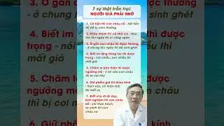 7 sự thật trần trụi - người gi&agrave; phải nhớ! #shots #songkhoe #nguoigia
