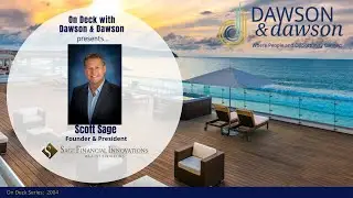On Deck with Dawson & Dawson: Scott Sage, President & CEO of Sage Financial Innovations