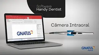 Software Handy Dentist e o uso com C&acirc;meras Intraorais Gnatus