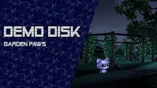 Demo Disk: Garden Paws (Kickstarter demo) [TWITCH VOD]