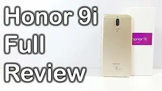 Honor 9i Review Unboxing and Full Hands on - Nothing Wired