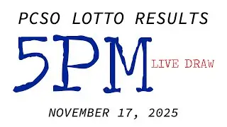 5PM Lotto Result Today November 17, 2025 PCSO Live Draw 2D 3D #lottoresulttoday