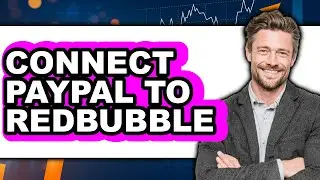 How to Connect PayPal to Redbubble (New 2025)