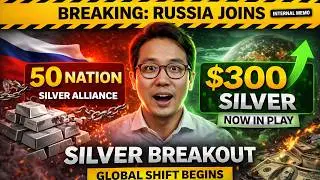 BREAKING: Russia Joins 50 Nation Silver Alliance &mdash; $300 Silver Now in Play