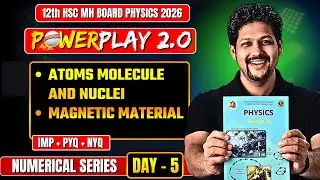 DAY 5 | CLASS 12 | PHYSICS POWERPLAY 2.O 💥🔻|  ALL NUMERICAL SERIES BY SARVAT SIR | DC JANTA