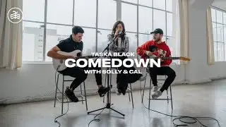 Taska Black - Comedown (Live With Friends)