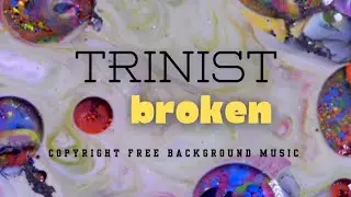 Appreciating the splendor of abstract liquid art | TRINIST - BROKEN [BGM]