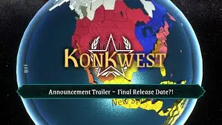 Konkwest Announcement Trailer - Final Release Date?!
