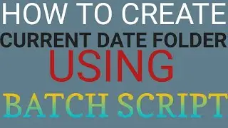 Create folder with Current Date in One Click using Batch Script