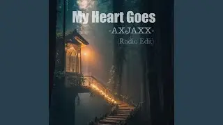 My Heart Goes (Radio Edit)