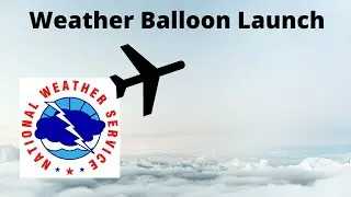 Weather Balloon Radiosonde Launch - Measuring the Upper Atmosphere at National Weather Service SHV