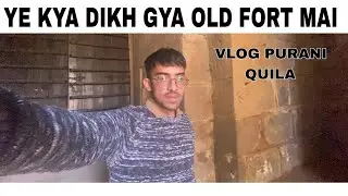 HIDDEN STORY ABOUT PURANI QUILA  #OldFortVlog #OffTheMap #OldFortAdventure #HistoryHumor #Oldfort