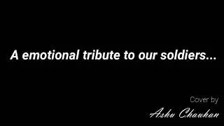 A emotional tribute to our soldiers...