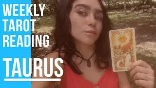 Taurus Weekly Tarot June 29 - July 5, 2020