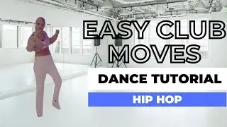 EASY Club Moves Every Girl Should Know [Tutorial]