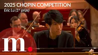 Eric Lu (1st prize) performs Chopin's Piano Concerto No. 2 at the 2025 Chopin Piano Competition