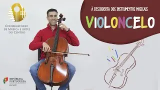 À descoberta dos instrumentos musicais: VIOLONCELO
