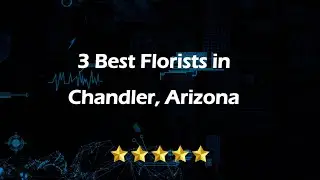 3 Best Florists in Chandler, Arizona | Flower Shops