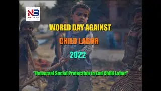 WORLD DAY AGAINST CHILD LABOR 2022 | 