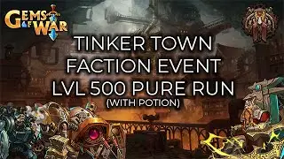 Gems of War - Level 500 Tinker Town Pure Faction Event (with potion)
