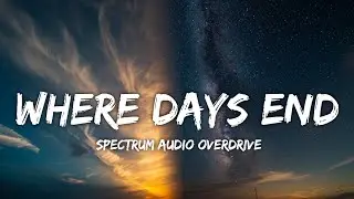 Where Day Ends - Spectrum Audio Overdrive | Progressive House | S&acirc;o Music