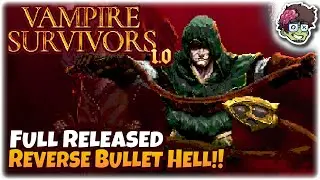 Hit Reverse Bullet Hell Roguelite! | Full Release | Let's Try: Vampire Survivors 1.0