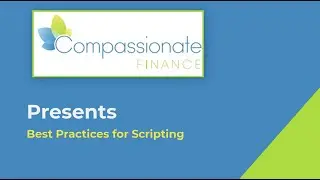 Best Practices for Scripting with Compassionate Finance