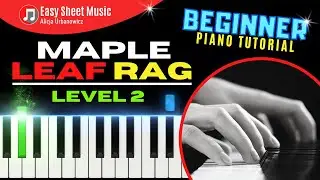 Maple Leaf Rag &ndash; Level 2 &ndash; EASY Piano Tutorial (Scott Joplin) | Sheet Music for Beginners PDF + SLOW