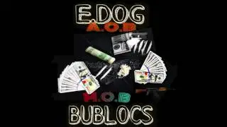 EDOG FT BUBLOCS  ((ON ME!))