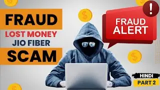 Jio Fiber Scam - Online Fraud - Hindi Part 2