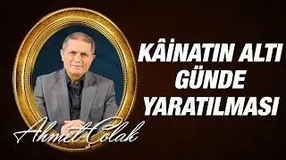 Dr. Ahmet Çolak - 14. Söz - 1 - Kâinatın Altı Günde Yaratılması ve Herşeyin Yazılıp Kaydedilmesi