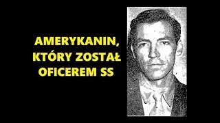 Amerykanin, kt&oacute;ry został oficerem SS [Martin Monti]