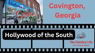 Hollywood of the South - Covington, Georgia